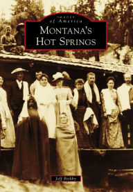 Title: Montana's Hot Springs, Author: Jeff Birkby