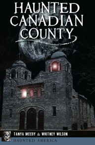 Title: Haunted Canadian County, Author: Tanya McCoy