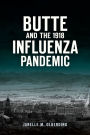 Butte and the 1918 Influenza Pandemic