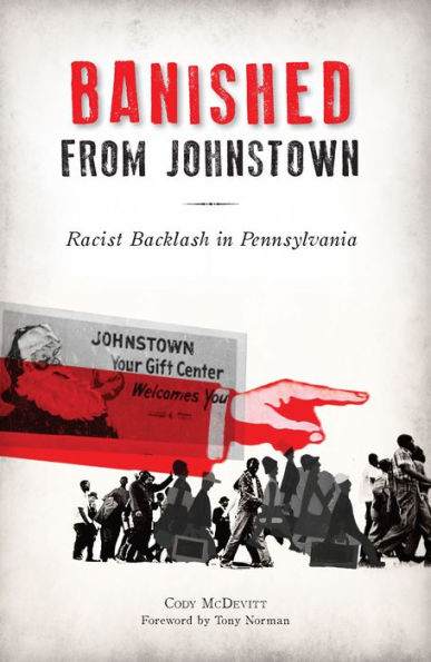 Banished from Johnstown: Racist Backlash in Pennsylvania