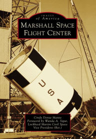 Title: Marshall Space Flight Center, Author: Cindy Donze Manto