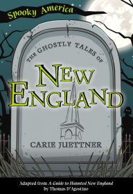 Title: The Ghostly Tales of New England, Author: Carie Juettner