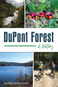 Title: DuPont Forest: A History, Author: Danny Bernstein