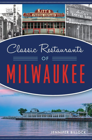 Classic Restaurants of Milwaukee