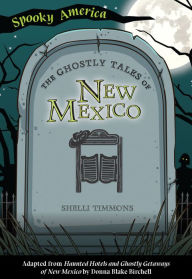 Title: The Ghostly Tales of New Mexico, Author: Shelli Timmons