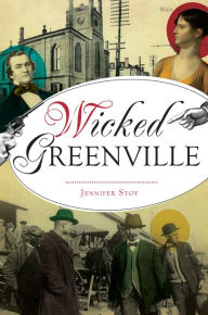 Title: Wicked Greenville, Author: Jennifer Stoy