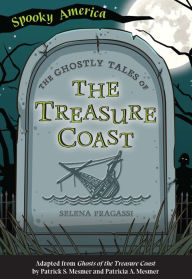 Title: The Ghostly Tales of the Treasure Coast, Author: Selena Fragassi