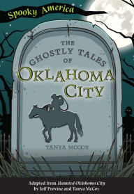 Title: The Ghostly Tales of Oklahoma City, Author: Tanya McCoy