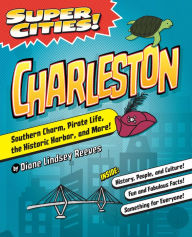 Title: Super Cities! Charleston, Author: Diane Lindsey Reeves
