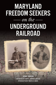 Title: Maryland Freedom Seekers on the Underground Railroad, Author: Jenny Masur
