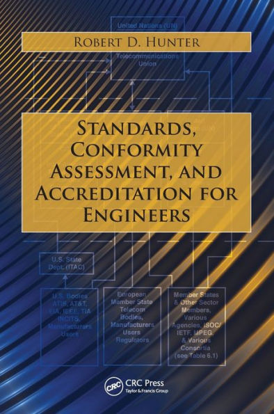 Standards, Conformity Assessment, and Accreditation for Engineers / Edition 1