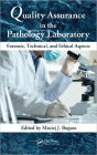 Quality Assurance in the Pathology Laboratory: Forensic, Technical, and Ethical Aspects