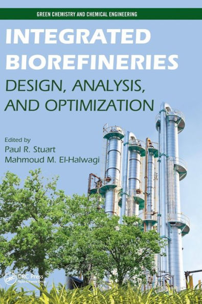 Integrated Biorefineries: Design, Analysis, and Optimization / Edition 1