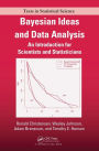 Bayesian Ideas and Data Analysis: An Introduction for Scientists and Statisticians / Edition 1