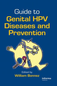 Title: Guide to Genital HPV Diseases and Prevention / Edition 1, Author: William Bonnez