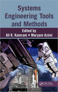 Title: Systems Engineering Tools and Methods / Edition 1, Author: Ali K. Kamrani