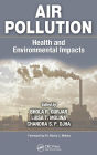 Air Pollution: Health and Environmental Impacts / Edition 1