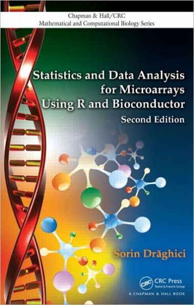 Statistics and Data Analysis for Microarrays Using R and Bioconductor / Edition 2