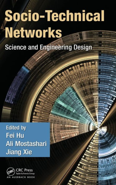 Socio-Technical Networks: Science and Engineering Design