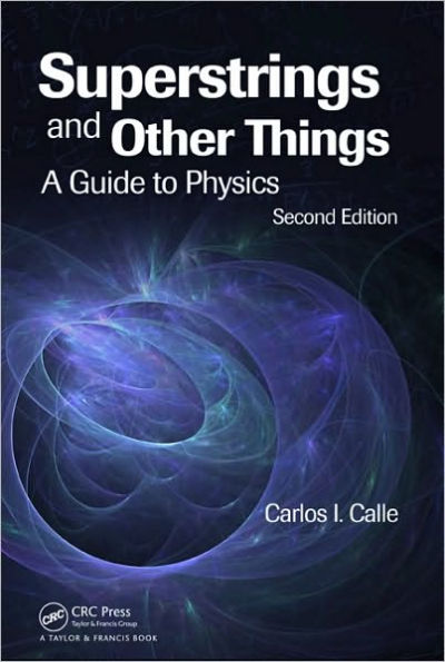 Superstrings and Other Things: A Guide to Physics, Second Edition / Edition 2
