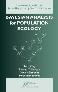 Title: Bayesian Analysis for Population Ecology / Edition 1, Author: Ruth King