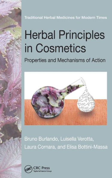 Herbal Principles in Cosmetics: Properties and Mechanisms of Action / Edition 1