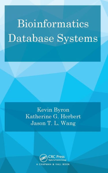 Bioinformatics Database Systems / Edition 1