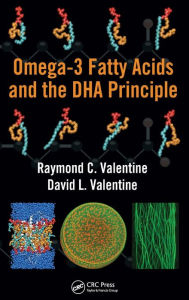 Title: Omega-3 Fatty Acids and the DHA Principle / Edition 1, Author: Raymond C. Valentine