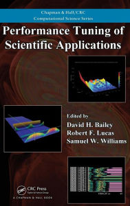 Title: Performance Tuning of Scientific Applications / Edition 1, Author: David H. Bailey