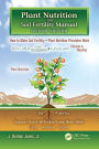 Plant Nutrition and Soil Fertility Manual / Edition 2