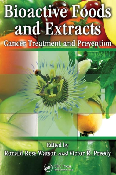 Bioactive Foods and Extracts: Cancer Treatment and Prevention / Edition 1