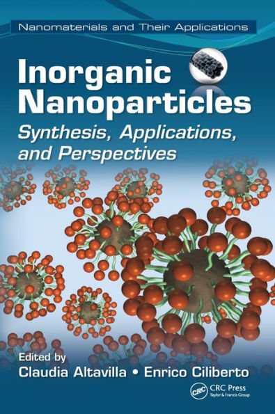 Inorganic Nanoparticles: Synthesis, Applications, and Perspectives / Edition 1