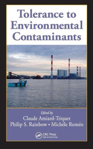 Title: Tolerance to Environmental Contaminants, Author: Claude Amiard-Triquet