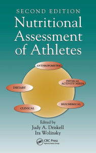 Title: Nutritional Assessment of Athletes / Edition 2, Author: Judy A. Driskell