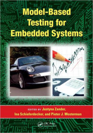 Title: Model-Based Testing for Embedded Systems / Edition 1, Author: Justyna Zander