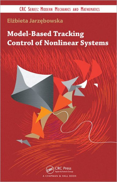 Model-Based Tracking Control of Nonlinear Systems / Edition 1