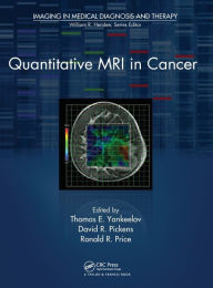 Title: Quantitative MRI in Cancer, Author: Thomas E. Yankeelov