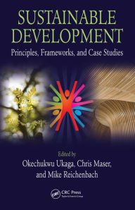 Title: Sustainable Development: Principles, Frameworks, and Case Studies, Author: Okechukwu Ukaga