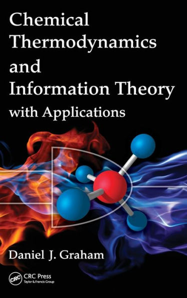 Chemical Thermodynamics and Information Theory with Applications / Edition 1