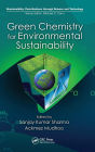 Green Chemistry for Environmental Sustainability / Edition 1