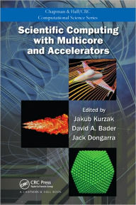 Title: Scientific Computing with Multicore and Accelerators / Edition 1, Author: Jakub Kurzak