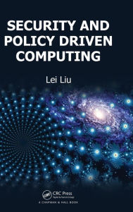 Title: Security and Policy Driven Computing, Author: Lei Liu