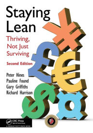 Title: Staying Lean: Thriving, Not Just Surviving, Second Edition / Edition 2, Author: Peter Hines