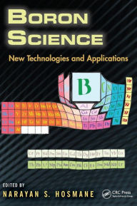 Title: Boron Science: New Technologies and Applications, Author: Narayan S. Hosmane