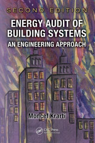 Title: Energy Audit of Building Systems: An Engineering Approach, Second Edition / Edition 2, Author: Moncef Krarti