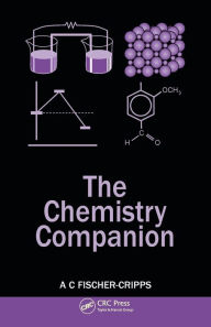 Title: The Chemistry Companion / Edition 1, Author: Anthony C. Fischer-Cripps