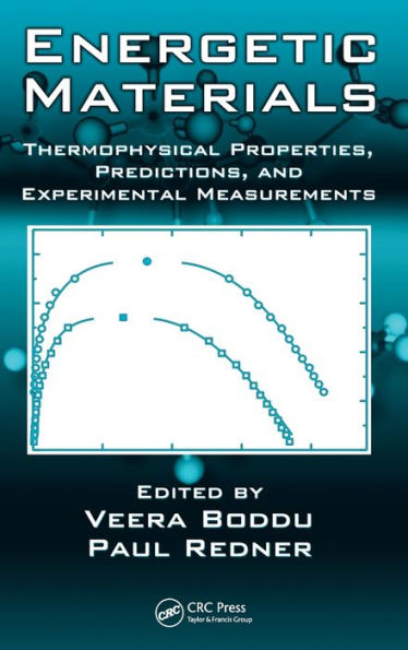 Energetic Materials: Thermophysical Properties, Predictions, and Experimental Measurements / Edition 1