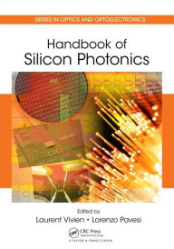 Title: Handbook of Silicon Photonics / Edition 1, Author: Laurent Vivien