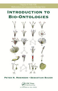 Title: Introduction to Bio-Ontologies, Author: Peter N. Robinson