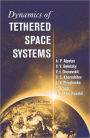 Dynamics of Tethered Space Systems / Edition 1